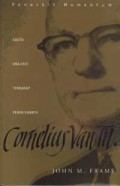 Cornelius Van Til: Suatu Analisis Terhadap Pemikirannya