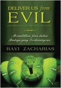 Lepaskanlah Kami Daripada Yang Jahat: Memulihkan Jiwa dalam Budaya yang Terdisintegrasi