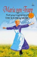 Maria von Trapp: Kisah yang Menginspirasi Film the Sound of Music