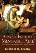 Apakah Engkau Mengasihi Aku? Pertanyaan-Pertanyaan Yesus kepada Gereja