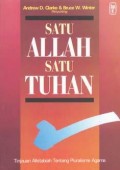 Satu Allah, Satu Tuhan: Tinjauan Alkitabiah Tentang Pluralisme Agama
