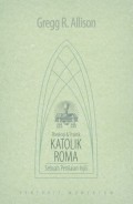 Theologi & Praktik Katolik Roma: Sebuah Penilaian Injil
