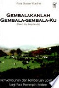 Gembalakanlah Gembala-Gembala-Ku: Penyembuhan dan Pembaruan Spritual bagi Para Pemimpin Kristen