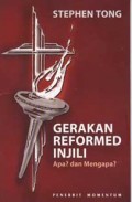 Gerakan Reformed Injili: Apa? Dan Mengapa?