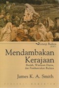 Mendambakan Kerajaan: Ibadah, Wawasan Dunia dan Pembentukan Budaya