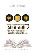 Apa yang Sebenarnya Alkitab Ajarkan Mengenai Homoseksualitas?
