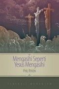 Mengasihi Seperti Yesus Mengasihi