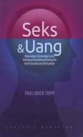 Seks & Uang: Kesenangan-Kesenangan yang Membuat Anda Merasa Kosong dan Kasih Karunia yang Memuaskan