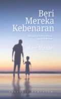 Beri Mereka Kebenaran : Mengajarkan Kebenaran Kekal kepada Anak-Anak