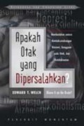 Apakah Otak yang Dipersalahkan?: Membedakan antara Ketidakseimbangan Kimiawi, Gangguan pada Otak, dan Ketidaktaatan