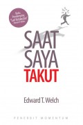Saat Saya Takut: Pedoman Langkah demi Langkah untuk Lepas dari Ketakutan dan Kecemasan