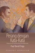 Perang dengan Kata-Kata: Mengenali Inti Pergumulan dalam Komunikasi Anda