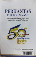 Perkantas For God's Name: Mensyukuri 50 Tahun Karya Allah dalam dan melalui Perkantas