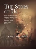 The Story of Us : Kisah Awal Perjalanan Saudara-Saudara Kita pada Masa Abad Pertama hingga Fajar Abad Ketiga