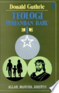 Teologi Perjanjian Baru 1: Allah, Manusia, Kristus