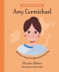 Do Great Things for God: Amy Carmichael: The Brown-Eyed Girl Who Learned to Pray