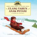 Little House - Cerita Bergambar Rumah Kecil: Ulang Tahun Anak Petani