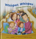Whisper, Whisper: Learning about Church