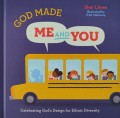 God Made Me and You: Celebrating God's Design for Ethnic Diversity