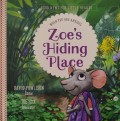 Good News For Little Hearts: When You Are Anxious: Zoe's Hiding Place